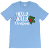 holly jolly christmas T-Shirt