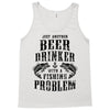 Just Another Beer Drinker With A Fishing Problem Tank Top
