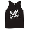 nasty woman Tank Top
