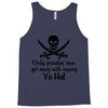 only pirates can get away Tank Top