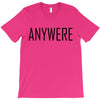anywere T-Shirt