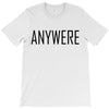 anywere T-Shirt