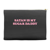 Satan Is My Sugar Daddy Accessory Pouches