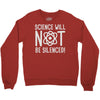 science will not be silenced Crewneck Sweatshirt