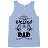 I Am One Blessed Dad Tank Top