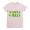 kiss my grass Ladies Fitted T-Shirt