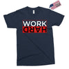 Work Hard Exclusive T-shirt
