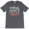 normal people scare me T-Shirt