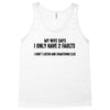 I Only Have Two Faults Funny T shirts Tank Top