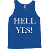 hell yes Tank Top