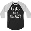 cute but crazy 3/4 Sleeve Shirt