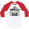 world's greatest dad 3/4 Sleeve Shirt