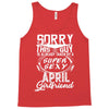 This Guy Is Taken By A Super Sexy April Girlfriend Tank Top