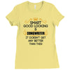 Smart Good Looking Songwriter Doesnt Get Better Than This Ladies Fitted T-Shirt