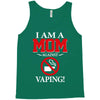 I Am A Mom Against Vaping Tank Top
