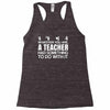 teachers help everyone Racerback Tank