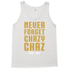 Never Forget Chazy Chaz Tank Top