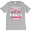 i never dreamed i would be a super cool teacher. but here i am killing T-Shirt