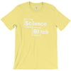 science bitch T-Shirt