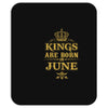 kings are born in june Mousepad