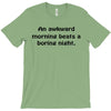 awkward morning funny t shirt sex humor college s 3xl T-Shirt