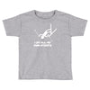 i do all my own stunts ski Toddler T-shirt