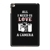 All i Need is Love A Camera iPad Mini 4