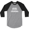 Only The Best Moms Get Promoted To Grandma 3/4 Sleeve Shirt