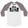 all reps matter 3/4 Sleeve Shirt