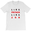 LIKE FATHER LIKE SON T-Shirt