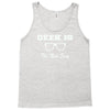 geek is the new sexy Tank Top