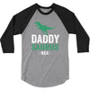 Daddysaurus 3/4 Sleeve Shirt