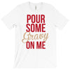 pour some gravy on me T-Shirt