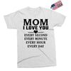 I Love You Mom Exclusive T-shirt
