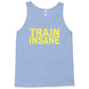 insane gym training bodybuilding workout keepfit weightlifting Tank Top