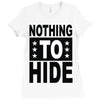 nothing to hide Ladies Fitted T-Shirt