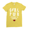 Girl Power Future Is Female Ladies Fitted T-Shirt