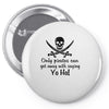 only pirates can get away with saying yo ho! Pin-back button