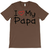 I Love My Papa T-Shirt