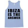 ibiza is the answer Tank Top