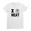 i eat meat Ladies Fitted T-Shirt