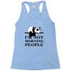 im Not Morning People Racerback Tank