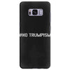 No Trumpism Samsung Galaxy S8 Plus