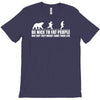 be nice to fat people bear chase funny pub joke T-Shirt