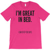 great in bed T-Shirt