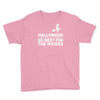 no rest for the wicked Youth Tee