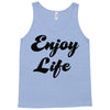 enjoy life Tank Top