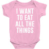i want to eat all the things Baby Onesie