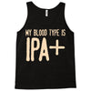 my blood type is ipa+ Tank Top