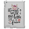 Though She Be But Little She Is Fierce iPad 3 and 4 Case